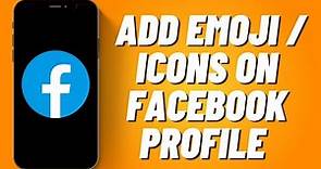 How To Add Emoji/Icons On Facebook Profile