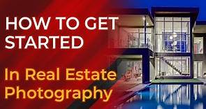 Get Started in Real Estate Photography - A Beginner's Guide