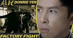 DONNIE YEN Protecting the Factory | IP MAN (2008)