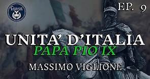9 - PIO IX, STORIA DELL'ULTIMO PAPA RE - MASSIMO VIGLIONE