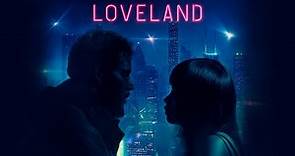 Loveland - Official Trailer