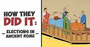 How They DId It - Elections in Ancient Rome