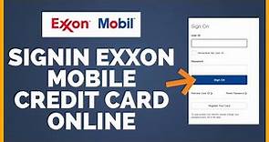 Exxon Credit Card Login: How To Sign In Exxon Mobil Credit Card Online?