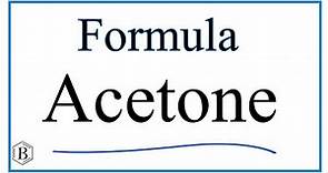 How to Write the Formula for Acetone: C3H6O or (CH3)2CO