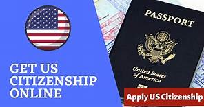 How to Apply for US Citizenship Online
