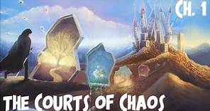 Geoff Reads the Chronicles of Amber by Roger Zelazny | Book 5: The Courts of Chaos | Chapter 1