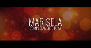 Marisela - Completamente Tuya (Video Lyric)