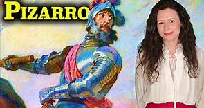¿Sanguinario conquistador o audaz aventurero? | Francisco Pizarro y la conquista del Perú