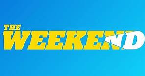 The Weekend (Official Trailer) | @theweekendtalks