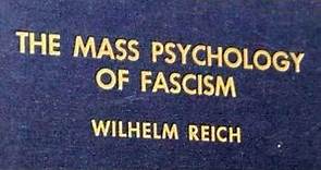 Wilhelm Reich - The Mass Psychology of Fascism - Part One (Audiobook)