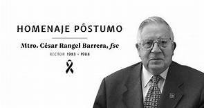 Homenaje póstumo Mtro. César Rangel, fsc. (Rector de nuestra Universidad de 1983 a 1988)