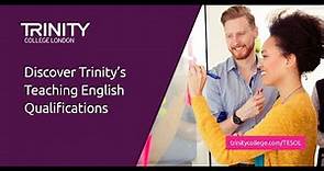 Discover Trinity's Teaching English Qualifications