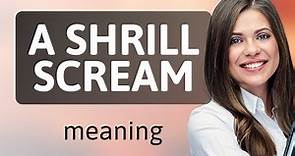 Understanding "A Shrill Scream": A Guide for English Learners