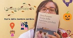 L'AMICA GENIALE #4 | Storia della bambina perduta by Elena Ferrante //Ylenia\\