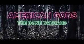 American Gods - S01E01 Music Video - The Bone Orchard