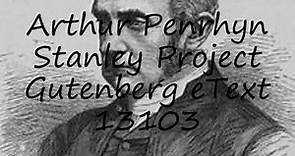 How to pronounce Arthur Penrhyn Stanley Project Gutenberg eText 13103 in English?