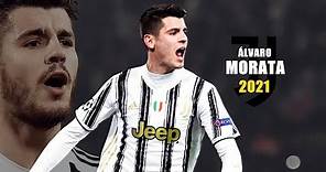 Álvaro Morata 2021 ● Amazing Skills & Goals Show | HD