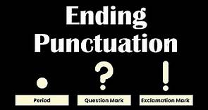 Ending Punctuation Marks | Three Ways to End a Sentence in English