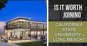 Is it worth joining California State University - Long Beach | Gururo