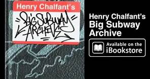 Henry Chalfant's Big Graffiti Archive - New York City's Subway Art & Artists