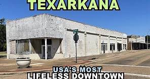 TEXARKANA: USA'S Most Lifeless Downtown