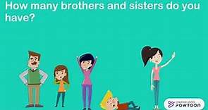 How many brothers and sisters do you have?