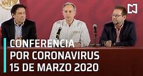 Conferencia por Coronavirus en México - 15 de Marzo 2020