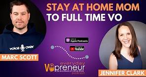 Stay at Home Mom to Full Time Voice Actor with Jennifer Clark
