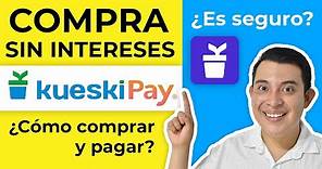 KUESKI PAY ¿Cómo funciona? ¿Kueski Pay cómo comprar y cómo pagar? [Kueskipay es seguro]