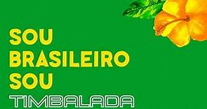 TIMBALADA - SOU BRASILEIRO SOU (Lyric Video)
