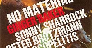 Ginger Baker, Sonny Sharrock, Peter Brötzmann, Nicky Skopelitis, Jan Kazda - No Material