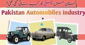 First car "Made in Pakistan"||Pakistan Automobile industry(1953-1971)||@losthistorybyimran6296