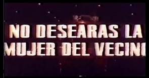 TRAILER DE CINE NO DESEARAS LA MUJER DEL VECINO (1971)