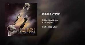 Rich Wyman - Fatherless Child - Blinded By Pain (featuring Eddie Van Halen)