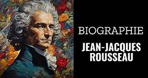 Biographie de Jean Jacques Rousseau