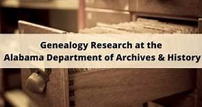 Genealogy Research at the Alabama Department of Archives & History