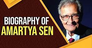 Biography of Amartya Sen, Indian economist & 1998 Nobel Prize winner for Economic Sciences