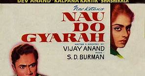 Nau Do Gyarah (1957) Hindi | Dev Anand | Kalpana Kartik (Full Movie)
