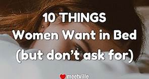 10 things women want in bed