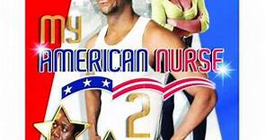 My American Nurse 2 Full Movie