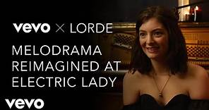 Lorde - Melodrama Reimagined at Electric Lady (Vevo x Lorde)