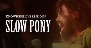 Slow Pony ⎯ Live from Knowhere│full session
