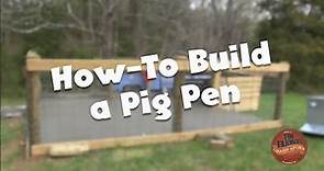 How To Build a Pig Pen