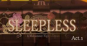SLEEPLESS ～A Midsummer Night’s Dream～ The Animation 上巻