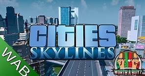 Cities Skylines Review - Worth a Buy?