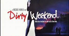 Dirty Weekend (1993) Main Theme