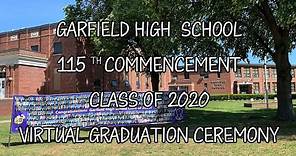 Garfield High School 115th Commencement: Class Of 2020 Virtual Graduation Ceremony
