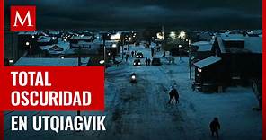 Fenómeno ártico: Utqiagvik en la oscuridad total