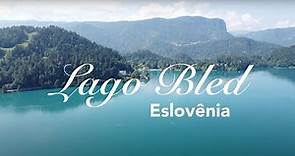 O Romântico Lago Bled na Eslovênia | GoEuropa