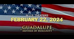 GUADALUPE: MOTHER OF HUMANITY - Official Trailer [HD] - ONLY IN THEATERS February 22 (US)
